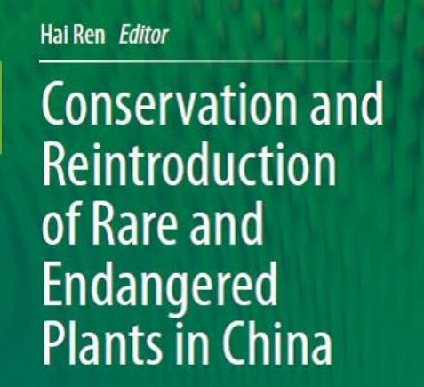 Book on Conservation and Reintroduction of Rare and Endangered Plants in China Published